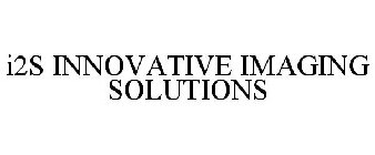 I2S INNOVATIVE IMAGING SOLUTIONS