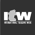 ITW INTERNATIONAL TELECOMS WEEK