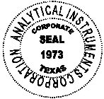 ANALYTICAL INSTRUMENTS CORPORATION CORPORATE SEAL 1973 TEXAS