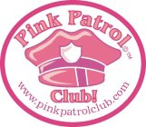 PINK PATROL CLUB! WWW.PINKPATROLCLUB.COM