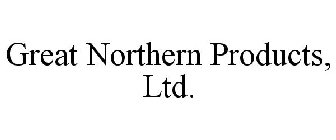 GREAT NORTHERN PRODUCTS, LTD.