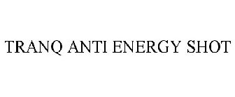 TRANQ ANTI ENERGY SHOT