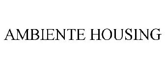 AMBIENTE HOUSING