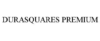 DURASQUARES PREMIUM