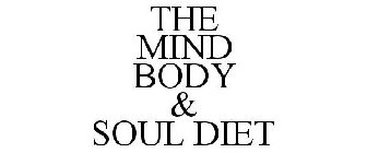 THE MIND BODY & SOUL DIET
