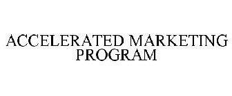 ACCELERATED MARKETING PROGRAM