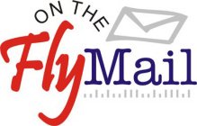 ON THE FLY MAIL