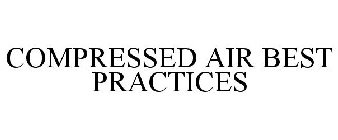 COMPRESSED AIR BEST PRACTICES