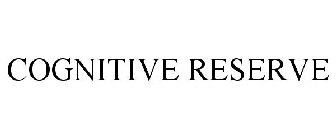 COGNITIVE RESERVE