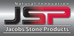 NATURAL INNOVATION JSP JACOBS STONE PRODUCTS