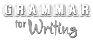 GRAMMAR FOR WRITING