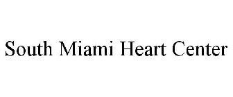 SOUTH MIAMI HEART CENTER