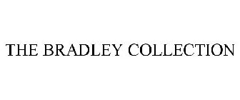 THE BRADLEY COLLECTION