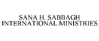 SANA H. SABBAGH INTERNATIONAL MINISTRIES