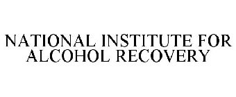 NATIONAL INSTITUTE FOR ALCOHOL RECOVERY
