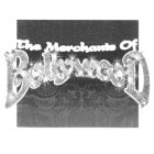 THE MERCHANTS OF BOLLYWOOD