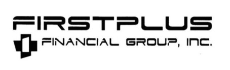 FIRSTPLUS FINANCIAL GROUP, INC.