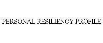 PERSONAL RESILIENCY PROFILE
