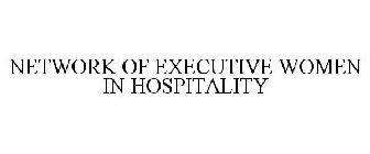 NETWORK OF EXECUTIVE WOMEN IN HOSPITALITY