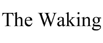 THE WAKING