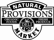 NATURAL PROVISIONS MARKET ORGANIC FOODS FRESH PRODUCE DELI