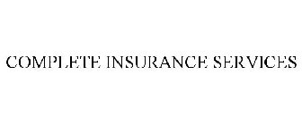 COMPLETE INSURANCE SERVICES