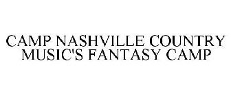 CAMP NASHVILLE COUNTRY MUSIC'S FANTASY CAMP
