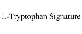 L-TRYPTOPHAN SIGNATURE