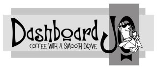DASHBOARD JO COFFEE WITH A SMOOTH DRIVE