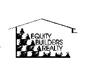 EQUITY BUILDERS REALTY
