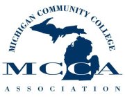 MCCA MICHIGAN COMMUNITY COLLEGE ASSOCIATION