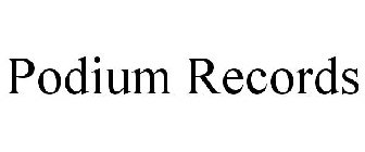 PODIUM RECORDS
