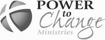 POWER TO CHANGE MINISTRIES