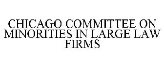 CHICAGO COMMITTEE ON MINORITIES IN LARGE LAW FIRMS