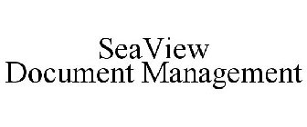 SEAVIEW DOCUMENT MANAGEMENT