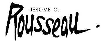 JEROME C. ROUSSEAU.
