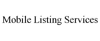 MOBILE LISTING SERVICES