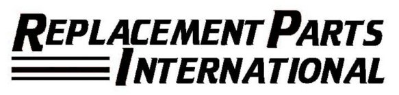 REPLACEMENT PARTS INTERNATIONAL