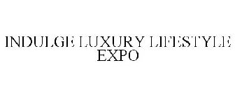 INDULGE LUXURY LIFESTYLE EXPO