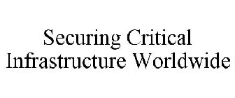 SECURING CRITICAL INFRASTRUCTURE WORLDWIDE
