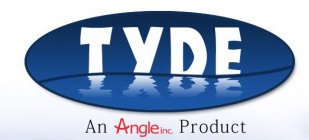 TYDE, AN ANGLE INC. PRODUCT