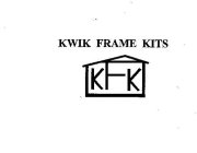 KFK KWIK FRAME KITS