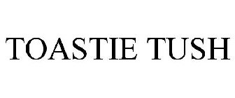 TOASTIE TUSH