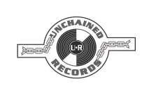 UNCHAINED UR RECORDS