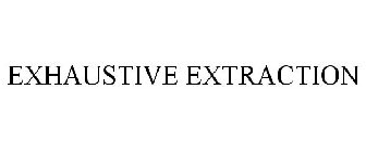 EXHAUSTIVE EXTRACTION