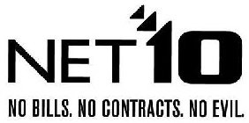 NET 10 NO BILLS.NO CONTRACTS.NO EVIL.
