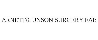 ARNETT/GUNSON SURGERY FAB