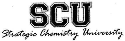 SCU STRATEGIC CHEMISTRY UNIVERSITY