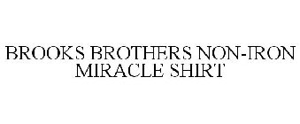 BROOKS BROTHERS NON-IRON MIRACLE SHIRT