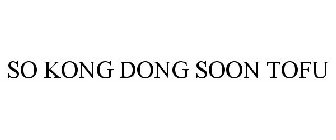 SO KONG DONG SOON TOFU